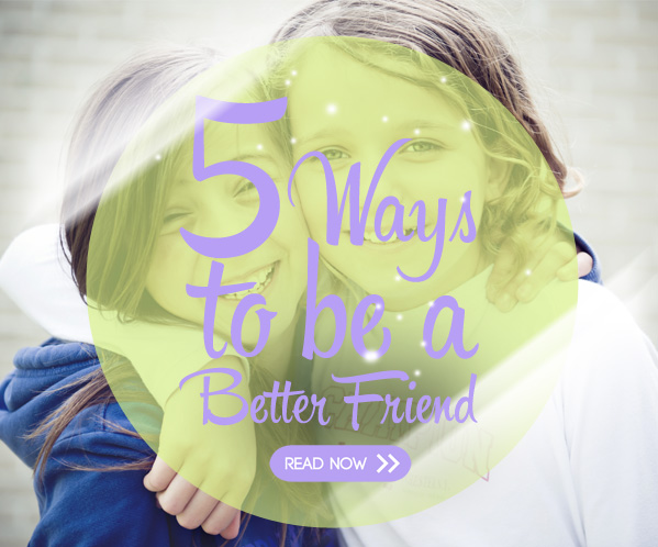 5waystobeabetterfriend_button