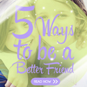 5waystobeabetterfriends